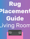 Rug Placement Guide: Living Room